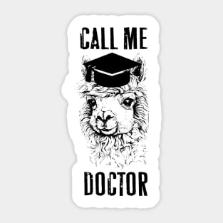 Call me doctor Phd student gift Sticker